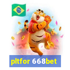 pltfor 668bet